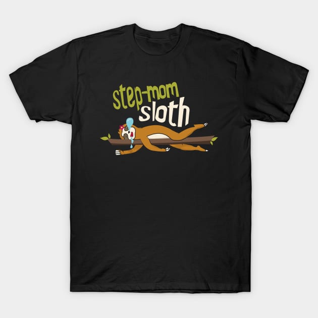 Step-Mom Sloth T-Shirt by Tesszero